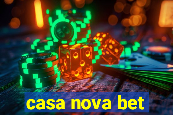 casa nova bet